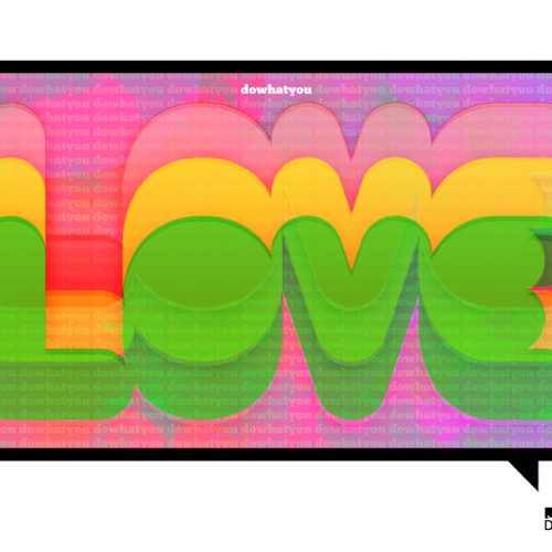 DO WHAT YOU LOVE